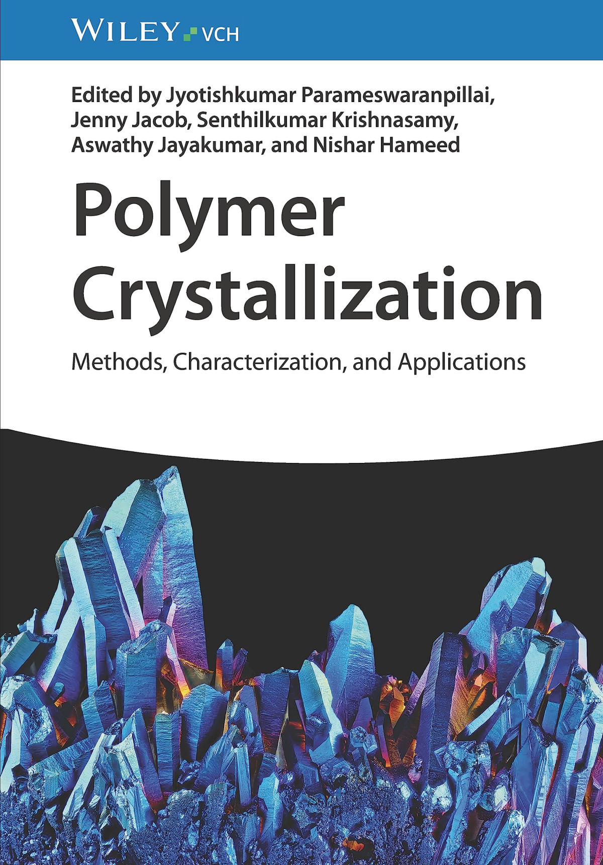 Polymer Crystallization Methods Characterization And Applications 1st Edition Parameswaranpillai