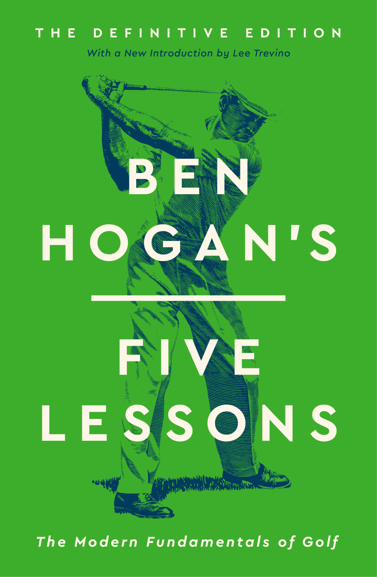 Ben Hogans Five Lessons The Modern Fundamentals Of Golf Ben Hogan