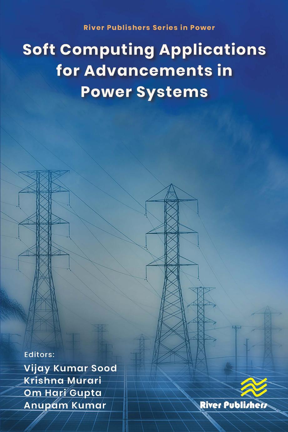 Soft Computing Applications For Advancements In Power Systems Vijay Kumar Sood Krishna Murari Om Hari Gupta Anupam Kumar