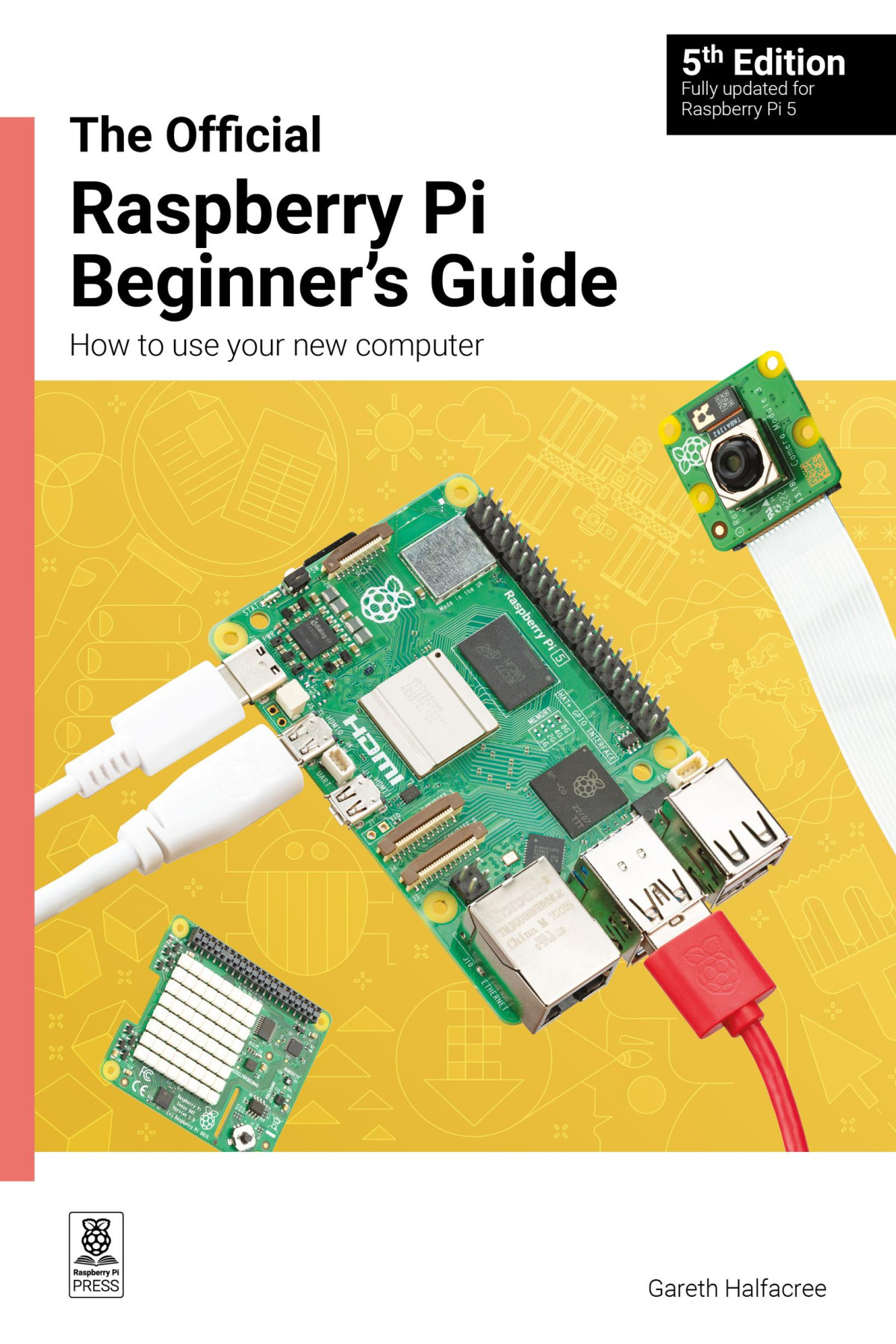The Official Raspberry Pi Beginners Guide 5th Edition Gareth Halfacree