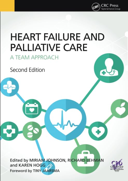 Heart Failure And Palliative Care A Team Approach 2nd Edition Miriam J Johnson