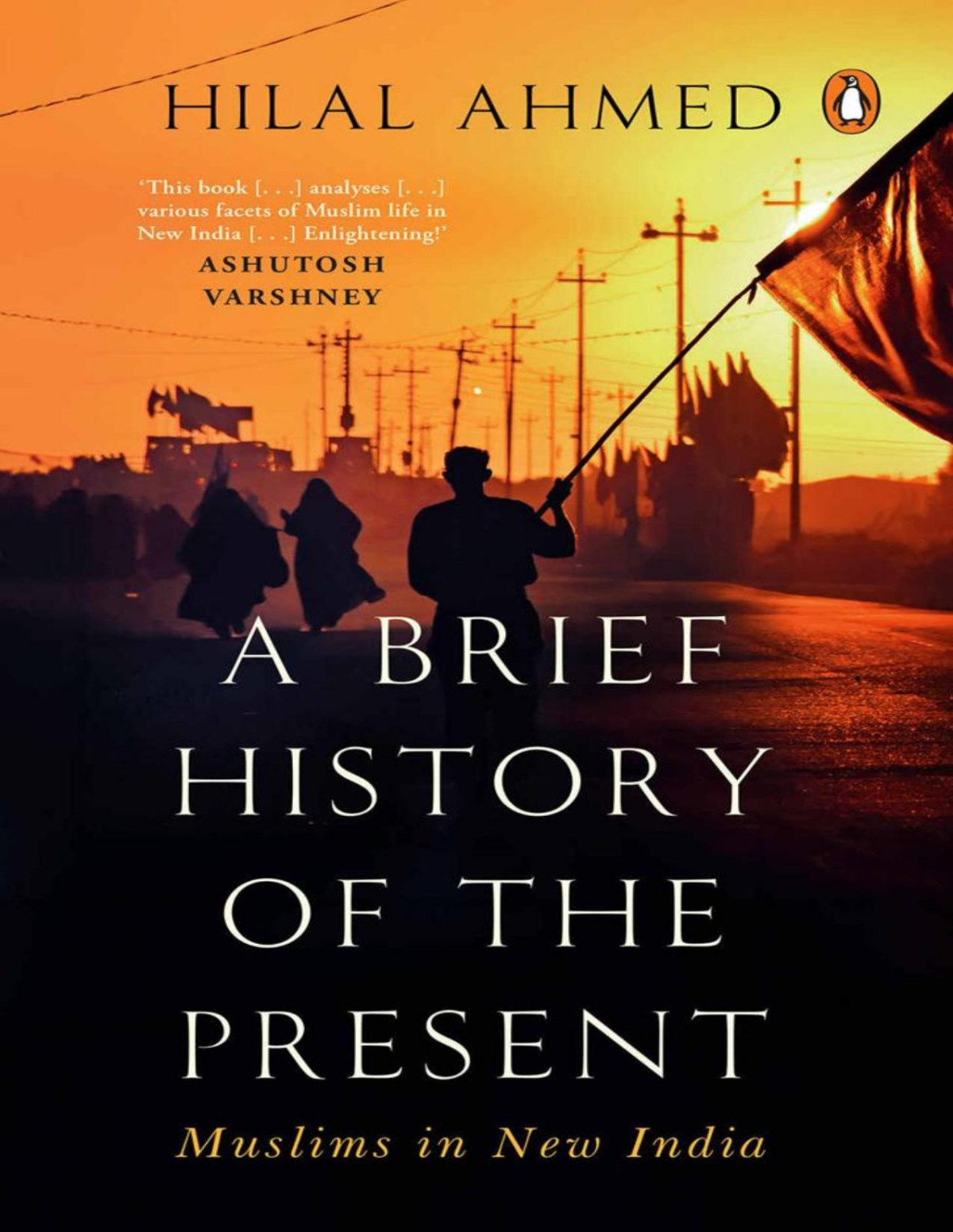A Brief History Of The Present Muslims In New India Hilal Ahmed