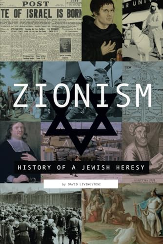 Zionism History Of A Jewish Heresy David Livingstone