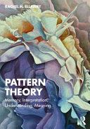 Pattern Theory Memory Interpretation Understanding Meaning Rachel H Ellaway