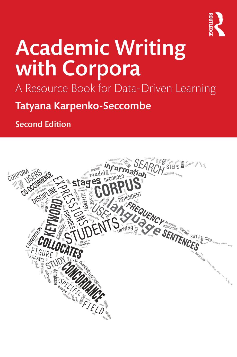Academic Writing With Corpora A Resource Book For Datadriven Learning 2nd Tatyana Karpenkoseccombe