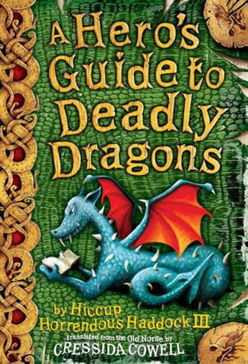 How To Train Your Dragon Tome 06 A Heros Guide To Deadly Dragons Cressida Cowell