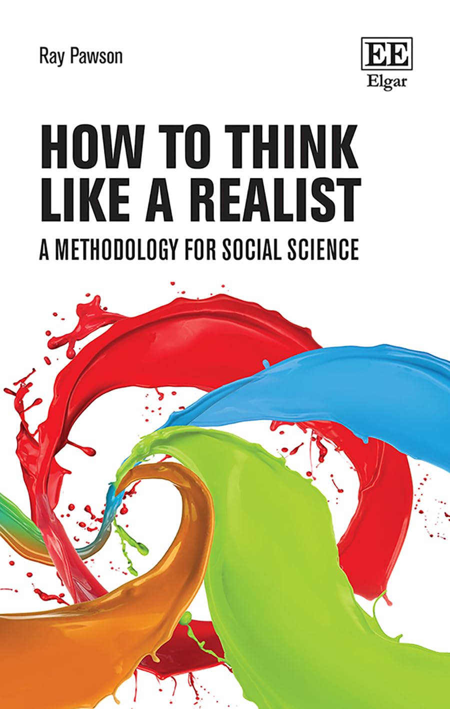 How To Think Like A Realist Ray Pawson