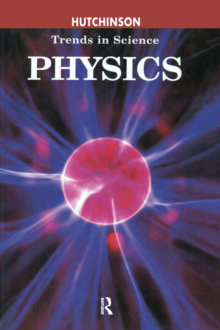 Hutshison Trends In Science Physics Overview By Chris Cooper