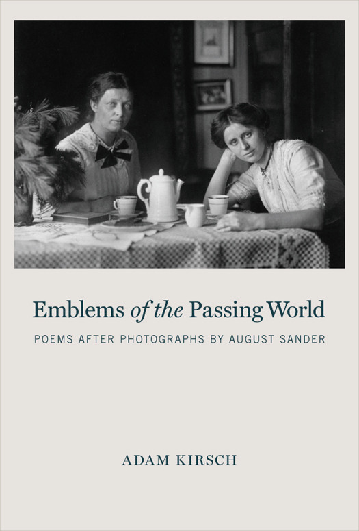 Emblems Of The Passing World Adam Kirsch