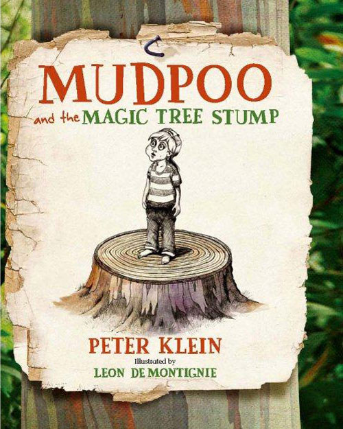 Mudpoo And The Magic Tree Stump Klein Peter