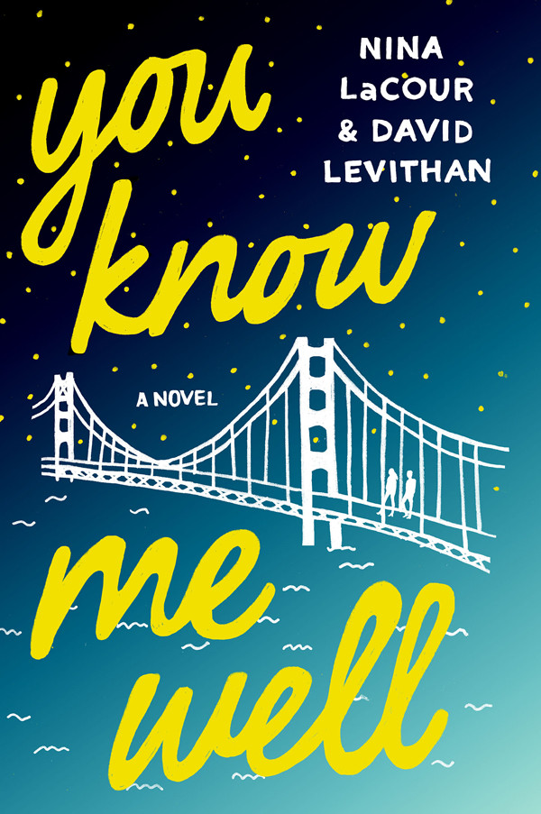 You Know Me Well Nina Lacour David Levithan