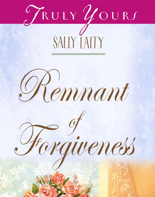 Remnant Of Forgiveness Laity Sally