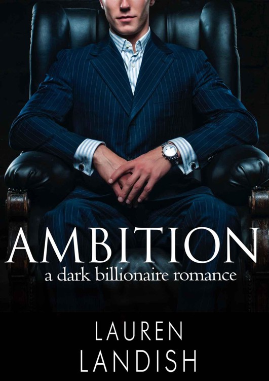 Ambition A Dark Billionaire Romance Mr Dark Book 2 Lauren Landish Landish Lauren