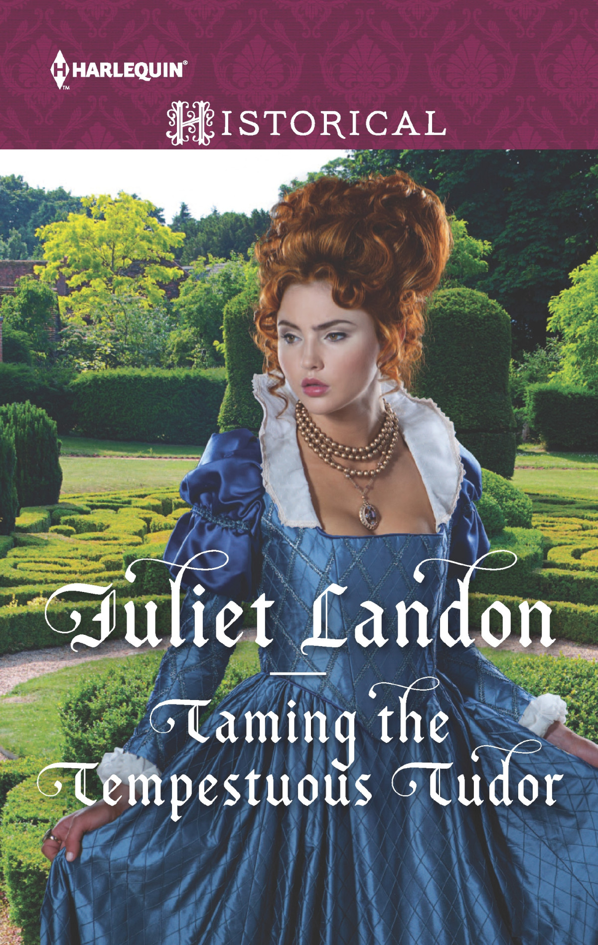 Taming The Tempestuous Tudor Juliet Landon