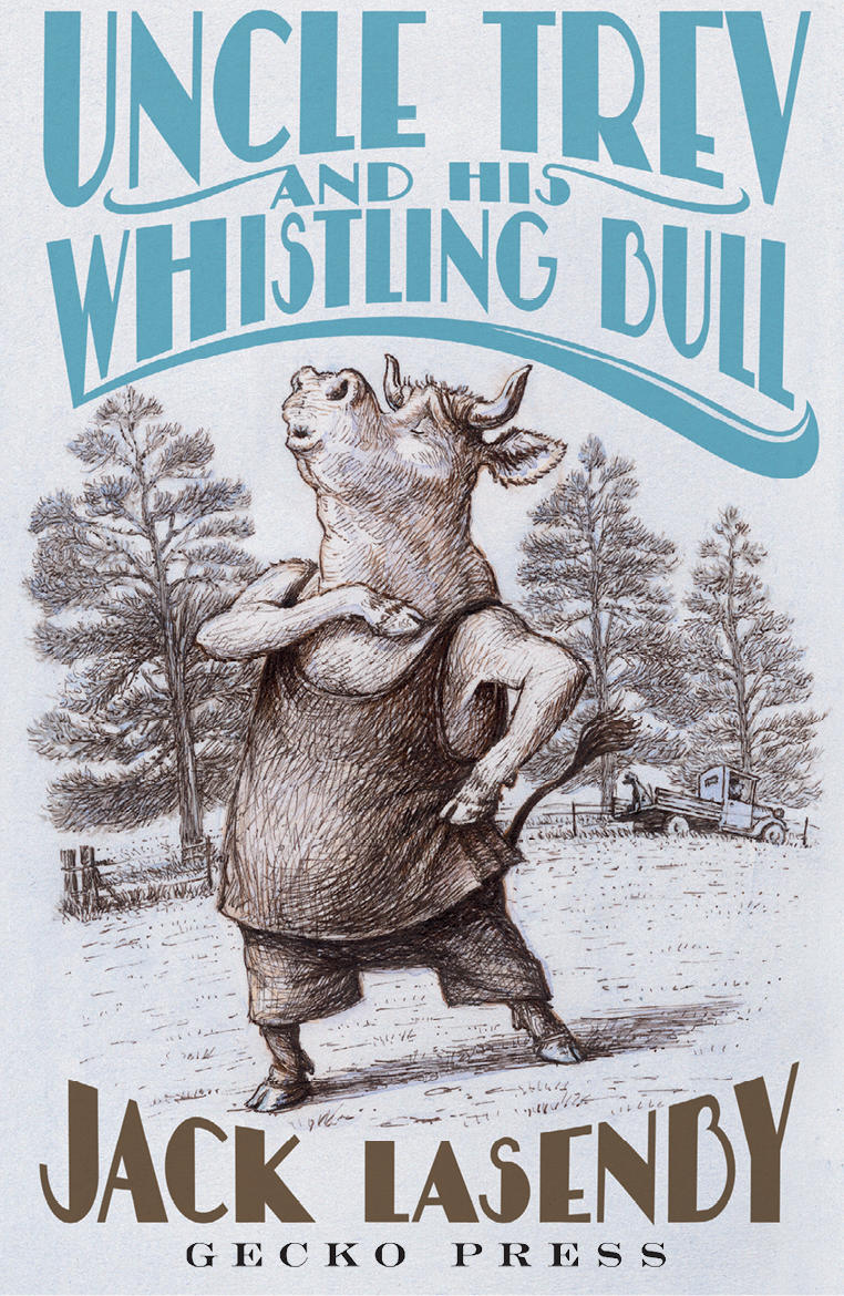 Uncle Trev And The Whistling Bull Lasenby Jack