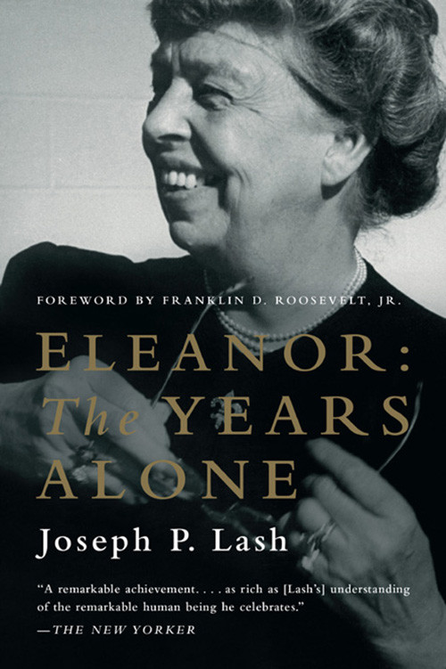 Eleanor The Years Alone Lash Joseph P