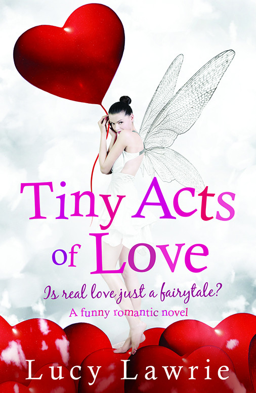 Tiny Acts Of Love Lawrie Lucy