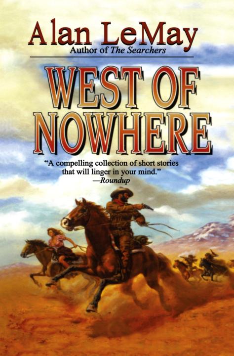 West Of Nowhere Alan Lemay