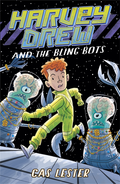Harvey Drew And The Bling Bots Lester Cas