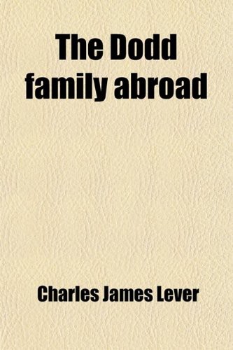 The Dodd Family Abroad Lever Charles James