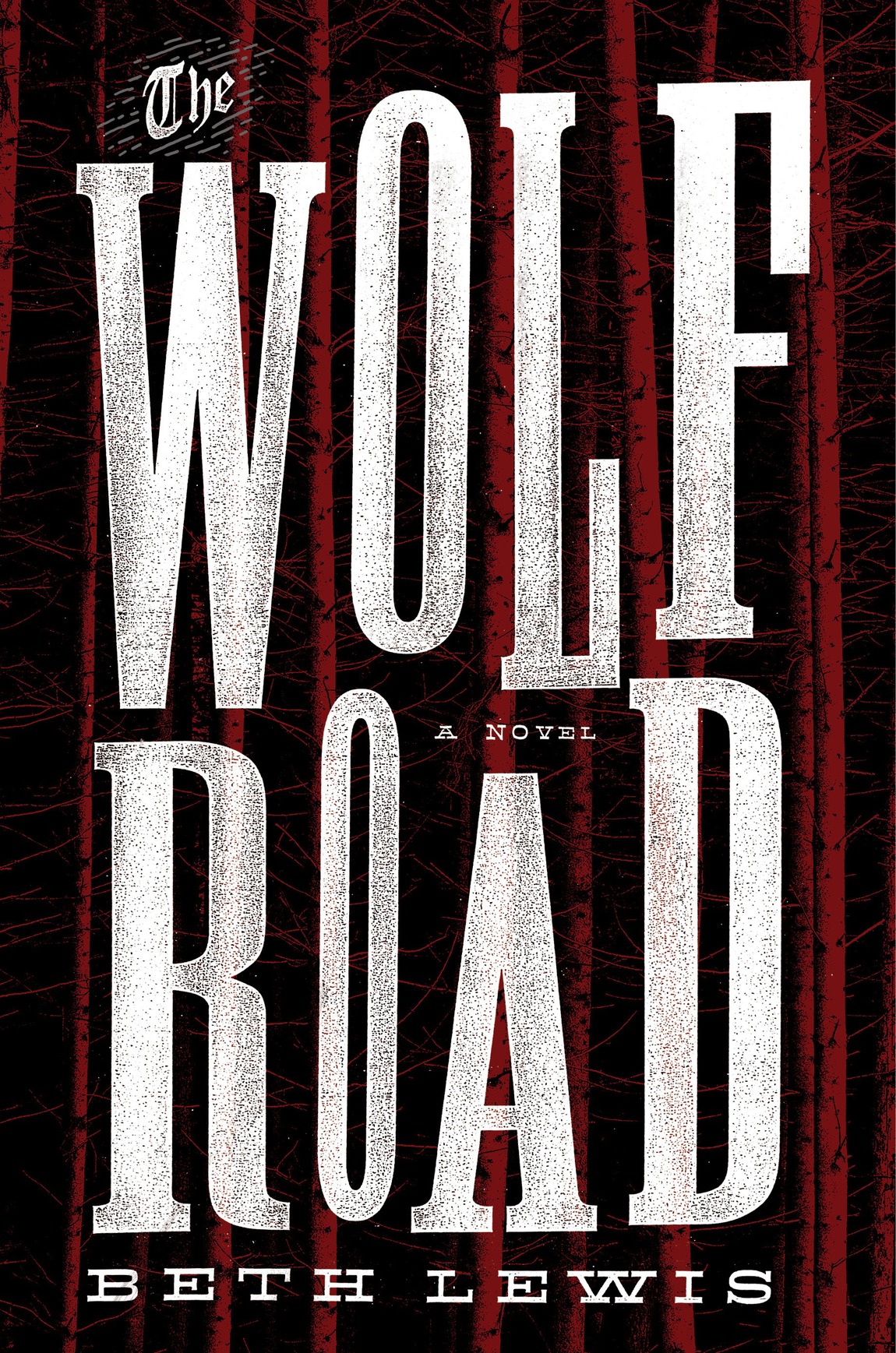 The Wolf Road Lewis Beth