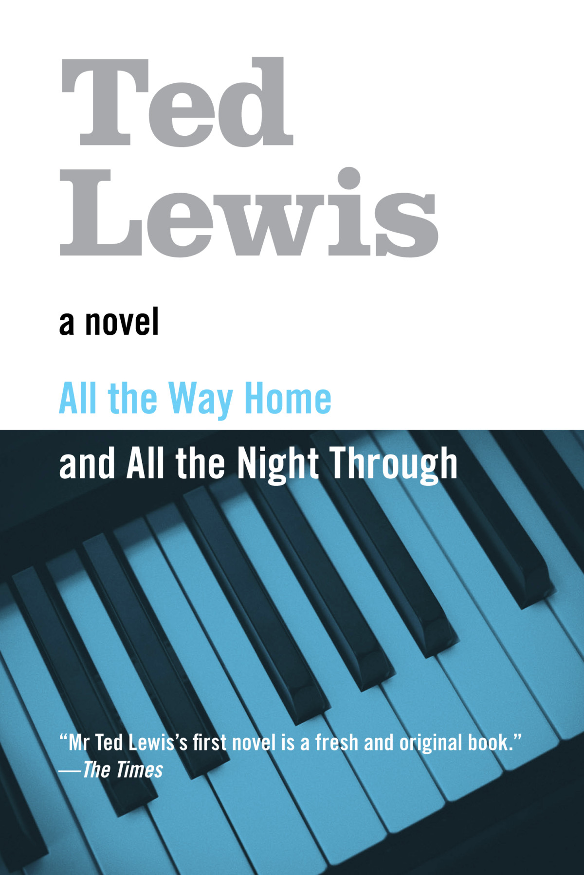 All The Way Home And All The Night Through Lewis Ted