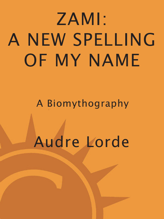 Zami A New Spelling Of My Name A Biomythography Lorde Geraldine Audre