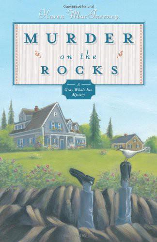 Murder On The Rocks Gray Whale Inn Mystery 1 1st Edition Karen Macinerney