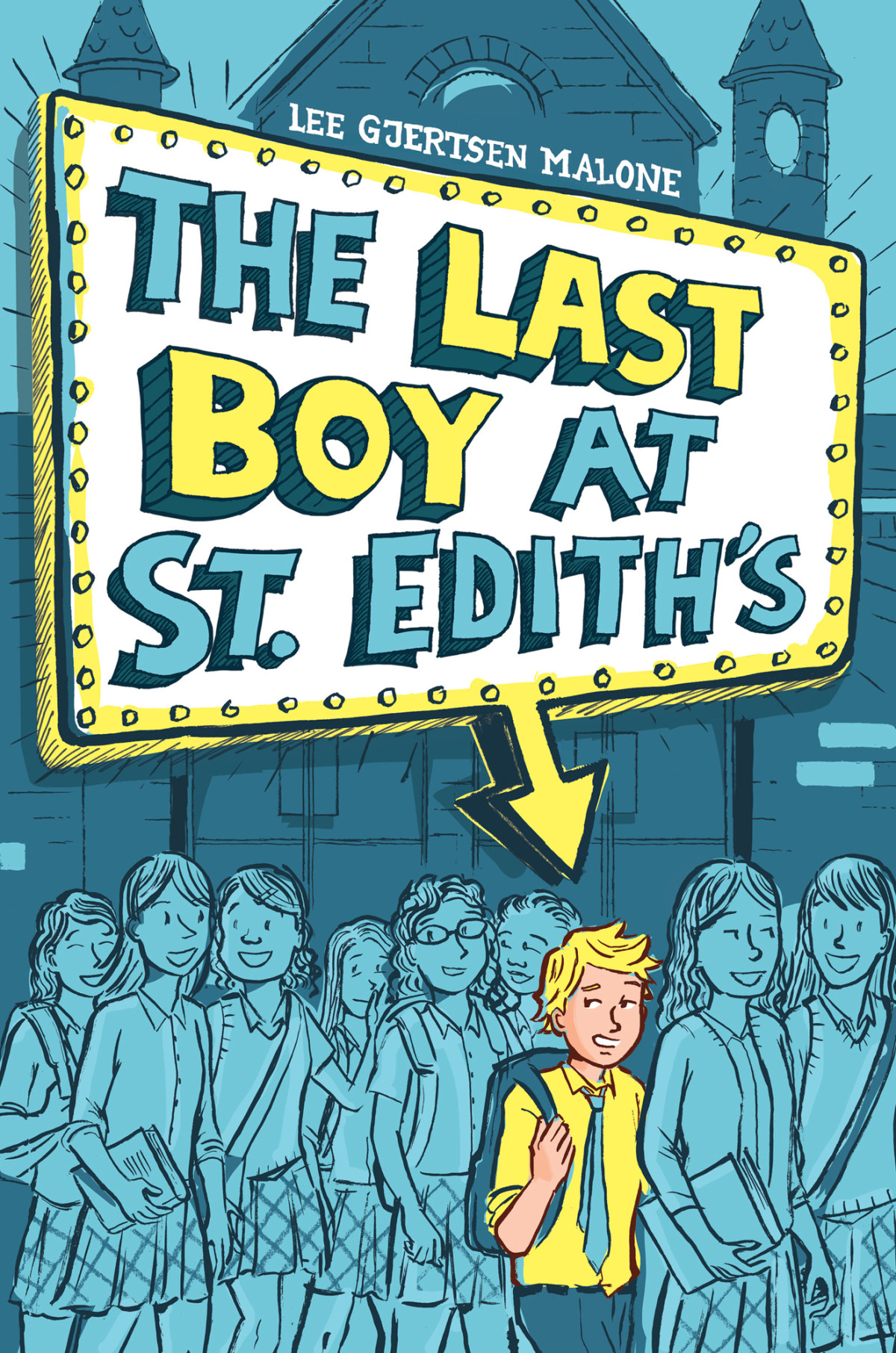 The Last Boy At St Ediths Malone Lee Gjertsen