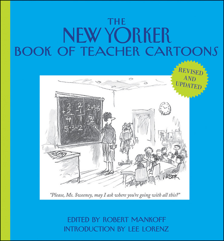 The New Yorker Book Of Teacher Cartoons Mankoff Robert Lorenz Lee