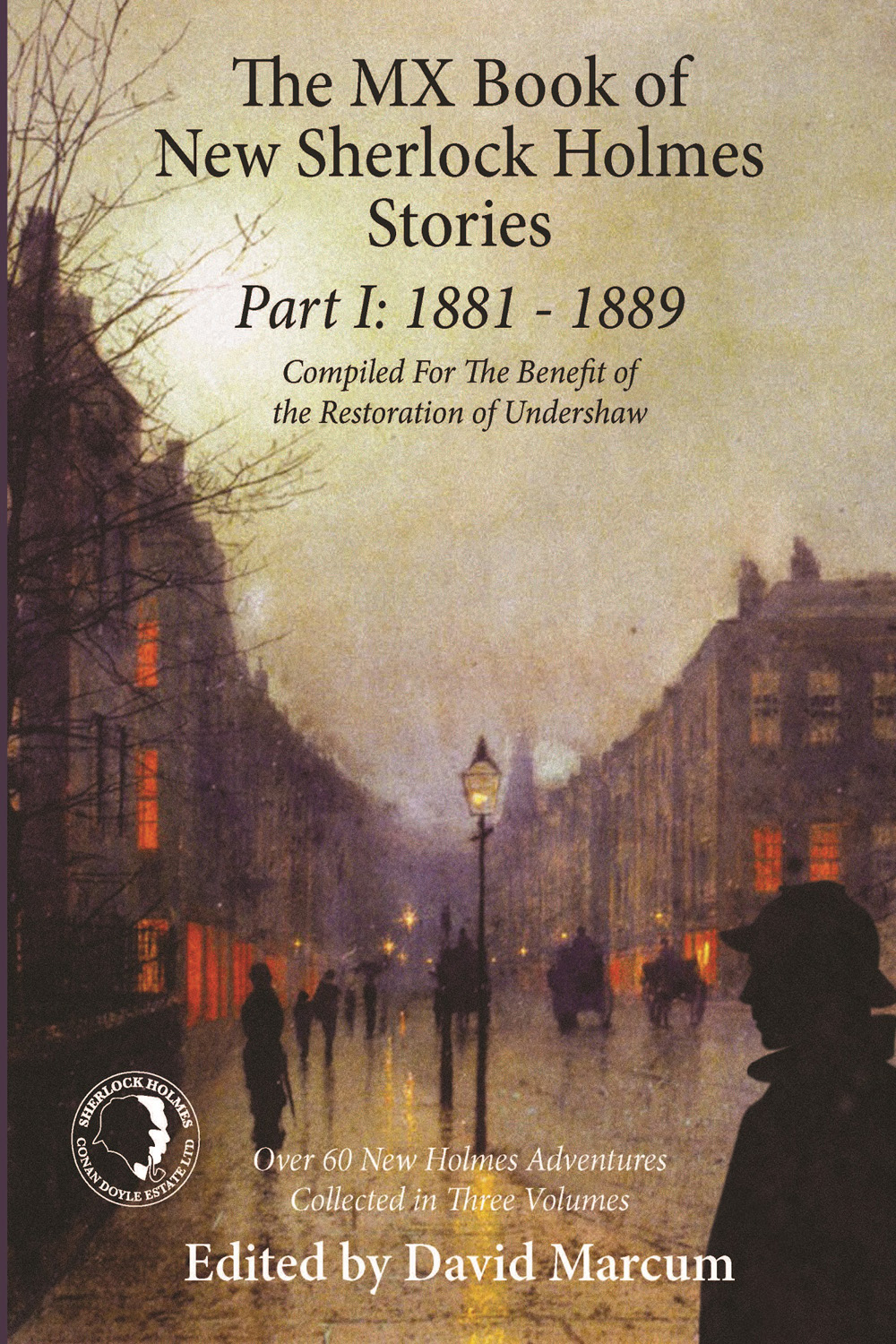The Mx Of New Sherlock Holmes Stories Part I 1881 To 1889 Marcum