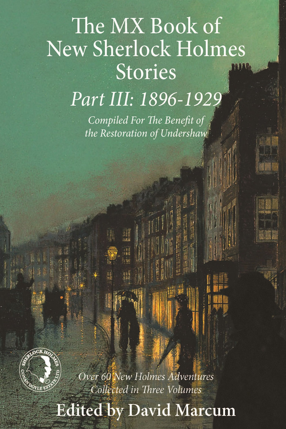 The Mx Of New Sherlock Holmes Stories Part Iii 1896 To 1929 Marcum