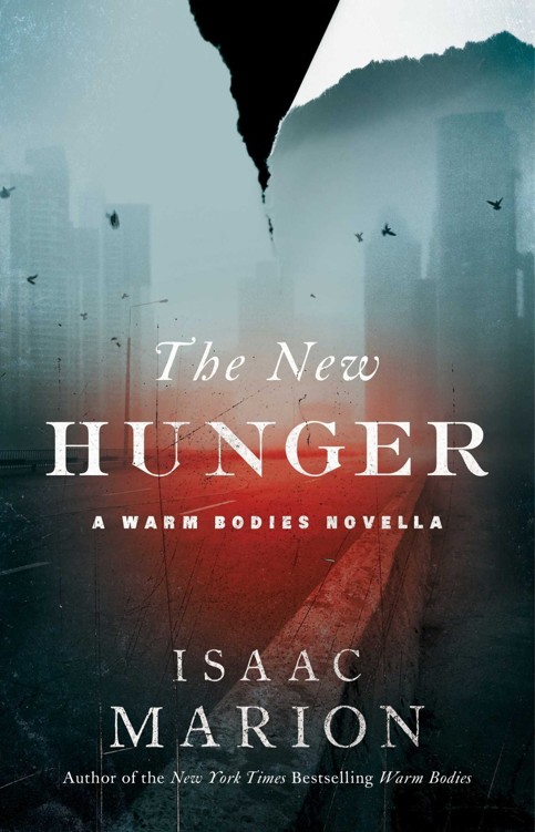 The New Hunger A Warm Bodies Novella Marion Isaac