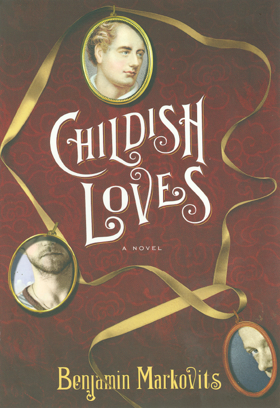 Childish Loves Markovits Benjamin