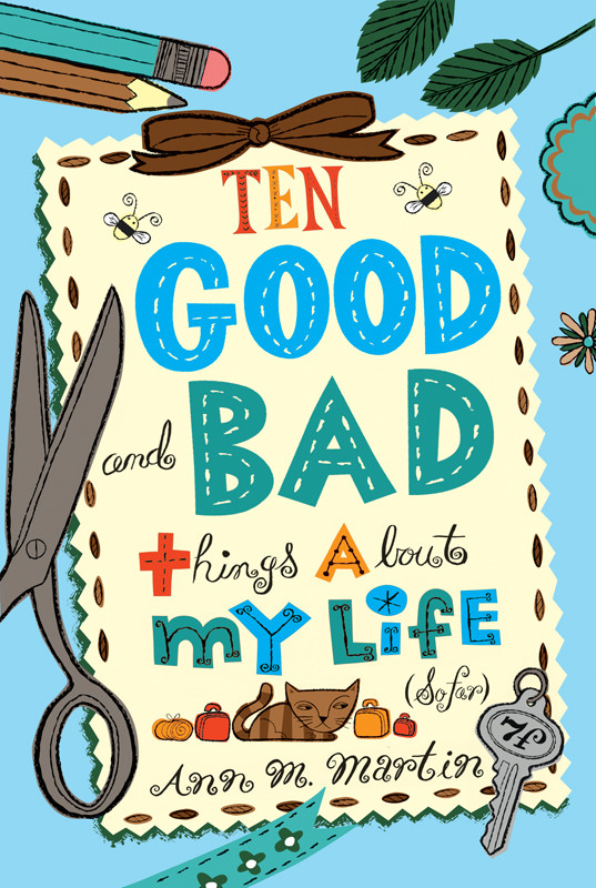 Ten Good And Bad Things About My Life So Far Martin Ann M