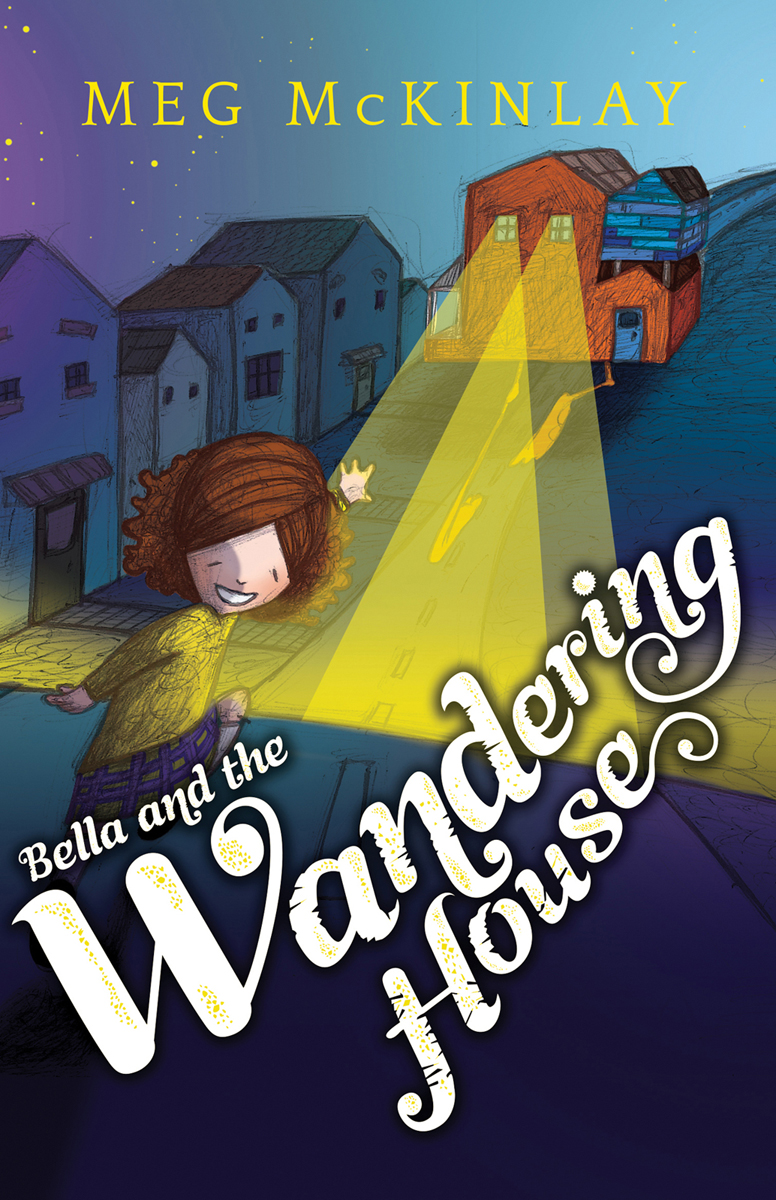 Bella And The Wandering House Mckinlay Meg
