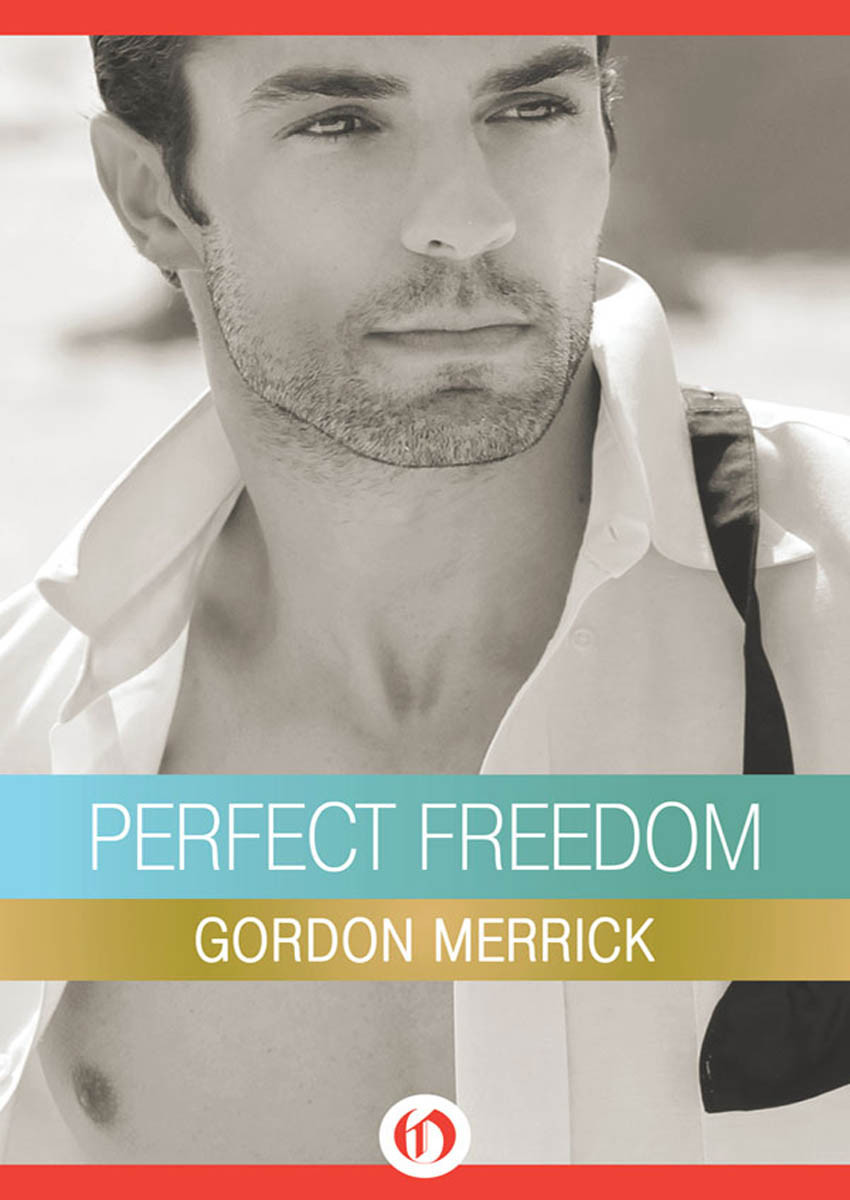 Perfect Freedom Gordon Merrick