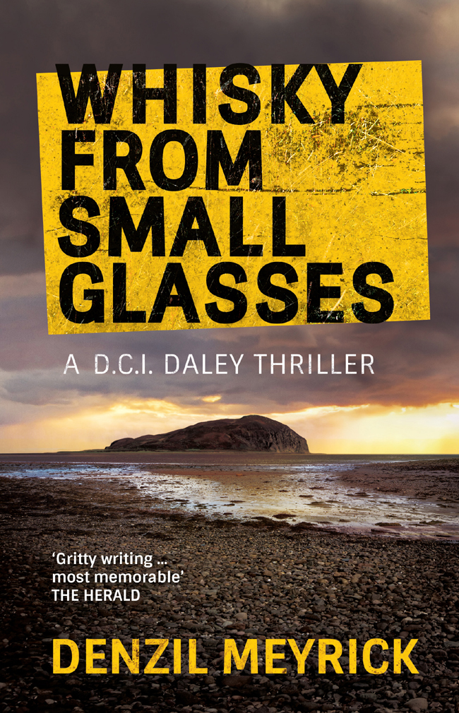 Dci Daley 01 Whisky From Small Glasses Denzil Meyrick