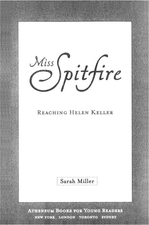 Miss Spitfire Reaching Helen Keller Miller Sarah