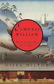 Samurai William The Englishman Who Opened Japan 2002 Giles Milton