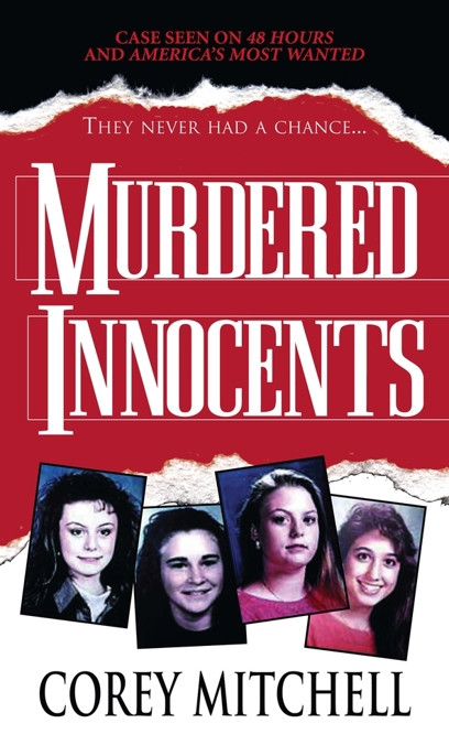 Murdered Innocents The Yogurt Shop Massacre 1st Edition Corey Mitchell