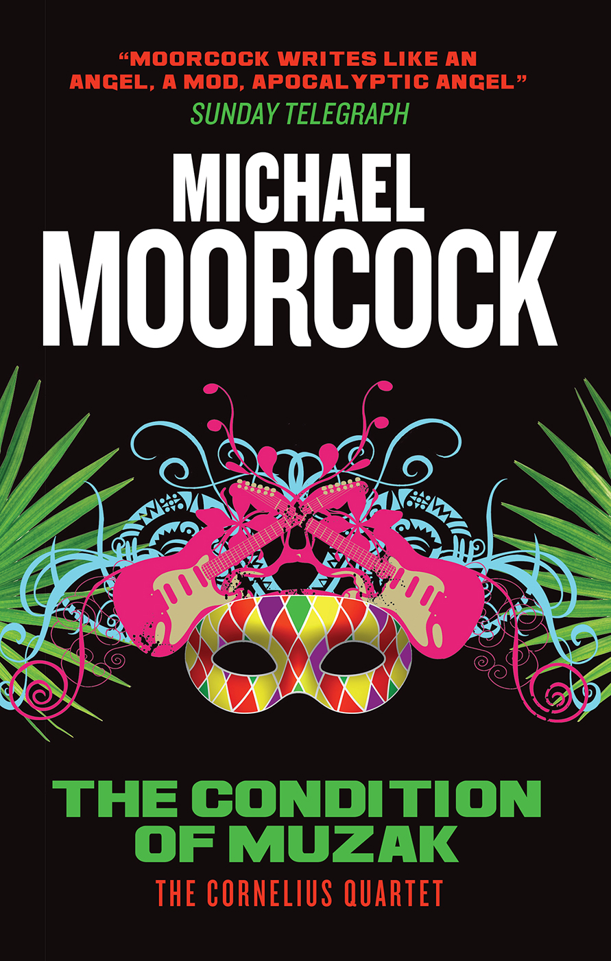 The Condition Of Muzak Michael Moorcock