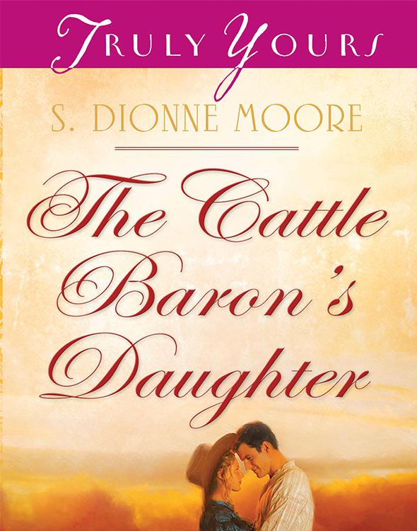 Cattle Barons Daughter Moore Dionne S