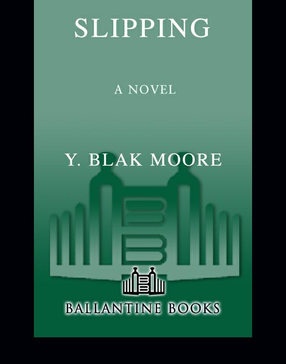 Slipping Moore Blak Y