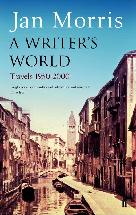 A Writers World Travels 19502000 2004 Faber Faber 2010 Jan