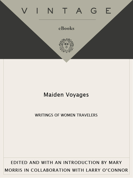 Maiden Voyages Writings Of Women Travelers Morris Mary Editor