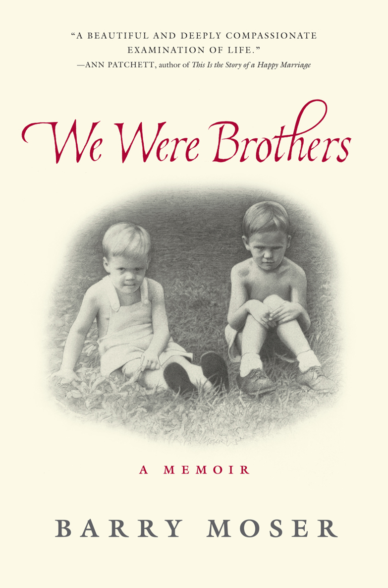 We Were Brothers A Memoir Moser Barry