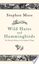 Wild Hares And Hummingbirds Stephen Moss