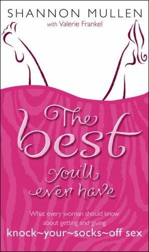 The Best Youll Ever Have Mullen Shannon Frankel Valerie