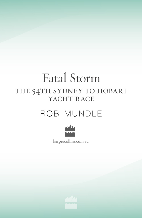 Fatal Storm The Inside Story Of The Tragic Sydneyhobart Race Mundle Rob